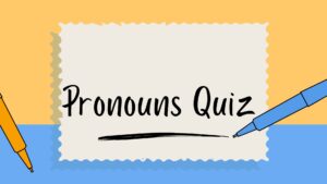 Pronouns Quiz